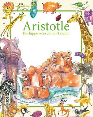 Cover of Aristotle the Hippo Who Couldn't Swim.