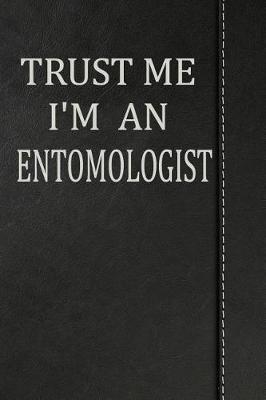 Book cover for Trust Me I'm an Entomologist
