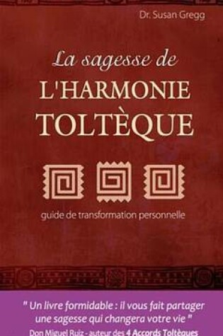 Cover of La Sagesse de L'Harmonie Tolteque