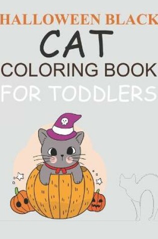 Cover of Halloween Black cat Coloring Book For Toddlers