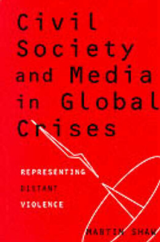 Cover of Civil Society and Media in Global Crises