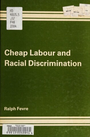 Cover of Cheap Labour and Racial Discrimination