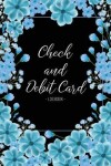 Book cover for Check And Debit Card Log Book