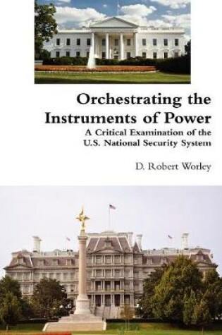 Cover of Orchestrating the Instruments of Power