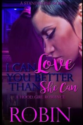 Cover of I Can Love You Better Than She Can