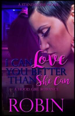 Book cover for I Can Love You Better Than She Can
