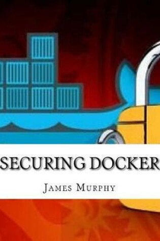 Cover of Securing Docker