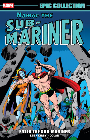 Book cover for Namor, The Sub-Mariner Epic Collection: Enter The Sub-Mariner