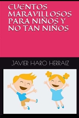 Book cover for Cuentos Maravillosos Para Niños Y No Tan Niños