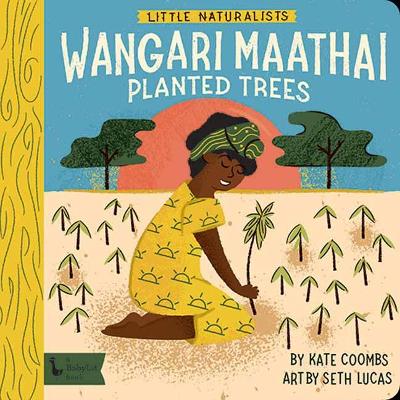Book cover for Little Naturalists: Wangari Maathai Planted Trees