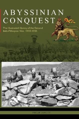 Cover of Abyssinian Conquest: The Illustrated History of the Second Italo-Ethiopian War, 1935-1936