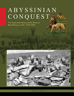 Book cover for Abyssinian Conquest: The Illustrated History of the Second Italo-Ethiopian War, 1935-1936