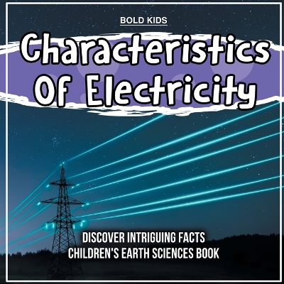 Book cover for Characteristics Of Electricity Children's Earth Sciences Book