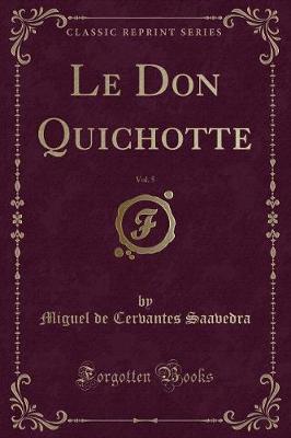 Book cover for Le Don Quichotte, Vol. 5 (Classic Reprint)