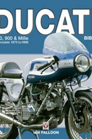 Cover of The Ducati 860, 900 and Mille Bible