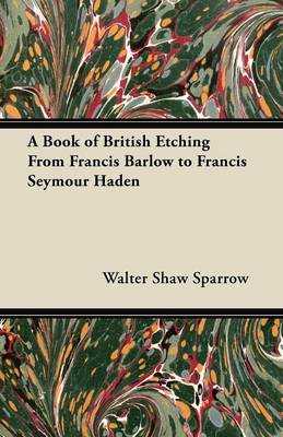 Book cover for A Book of British Etching From Francis Barlow to Francis Seymour Haden