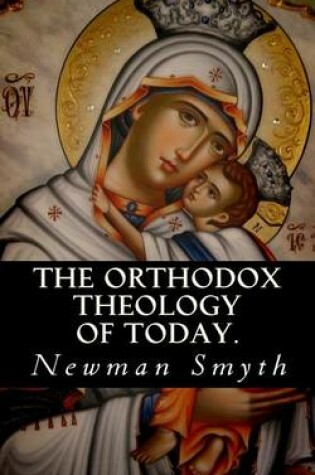 Cover of The Orthodox Theology of Today.