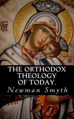 Book cover for The Orthodox Theology of Today.