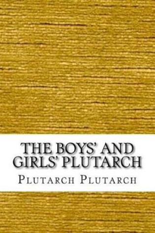 Cover of The Boys' and Girls' Plutarch