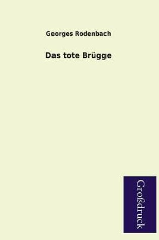 Cover of Das Tote Brugge