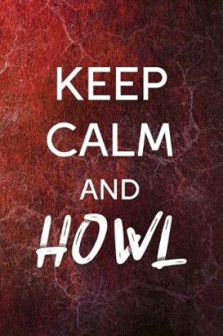 Cover of Keep Calm And Howl