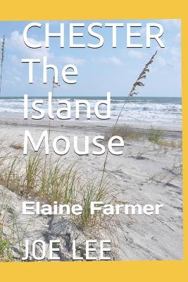 Book cover for CHESTER The Island Mouse