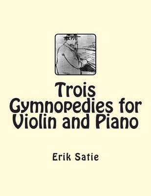 Book cover for Trois Gymnopedies for Violin and Piano