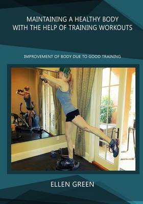 Book cover for Maintaining a Healthy Body with the Help of Training Workouts