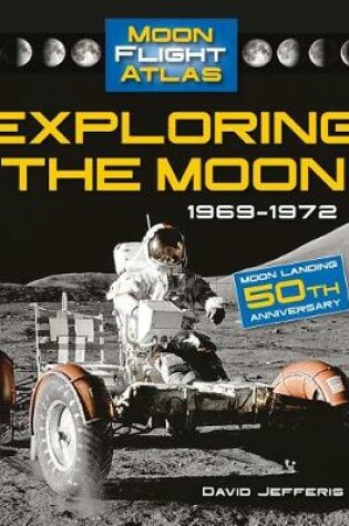 Cover of Exploring the Moon: 1969-1972