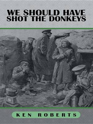 Book cover for We Should Have Shot the Donkeys