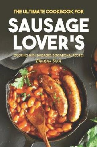 Cover of The Ultimate Cookbook for Sausage Lover's