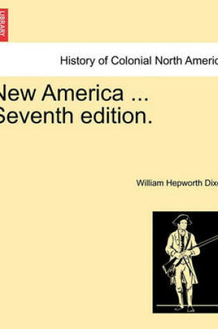 Cover of New America ... Complete in One Volume. Third Edition.