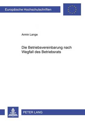 Book cover for Die Betriebsvereinbarung Nach Wegfall Des Betriebsrats