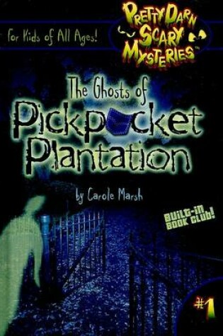 Cover of The Ghosts of Pickpocket Plantation