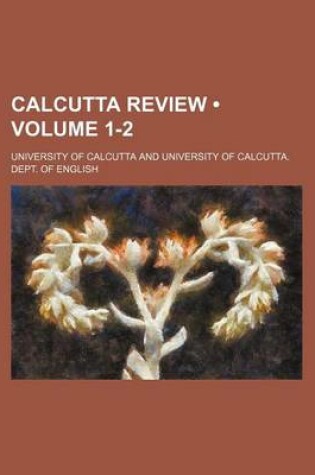 Cover of Calcutta Review (Volume 1-2)