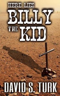 Cover of Here Lies Billy the Kid