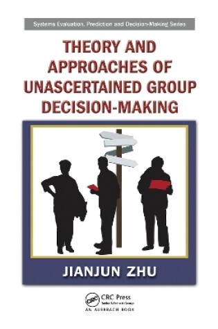 Cover of Theory and Approaches of Unascertained Group Decision-Making