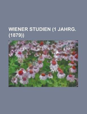 Book cover for Wiener Studien (1 Jahrg. (1879))