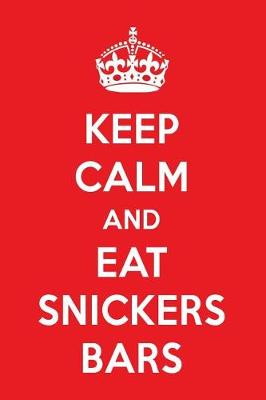 Book cover for Keep Calm and Eat Snickers Bars