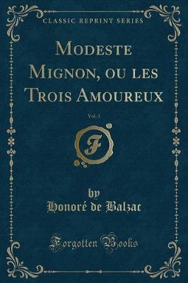 Book cover for Modeste Mignon, Ou Les Trois Amoureux, Vol. 3 (Classic Reprint)