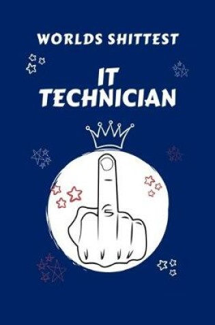 Cover of Worlds Shittest IT Technician