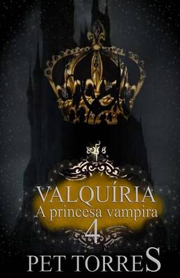 Book cover for Valquiria - A Princesa Vampira 4