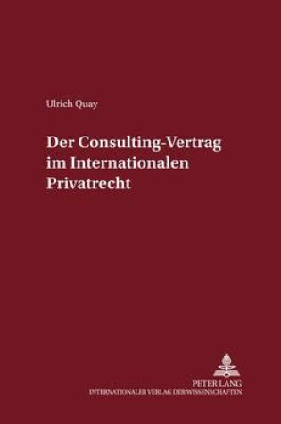 Cover of Der Consulting-Vertrag Im Internationalen Privatrecht