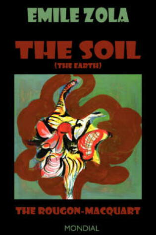 Cover of The Soil (The Earth. The Rougon-Macquart)