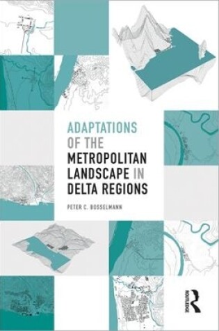 Cover of Adaptations of the Metropolitan Landscape in Delta Regions