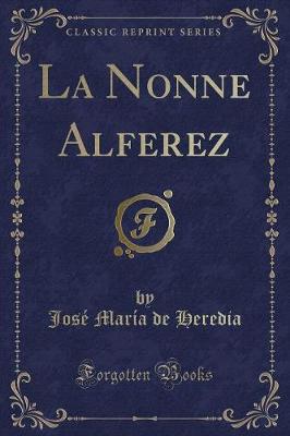 Book cover for La Nonne Alferez (Classic Reprint)