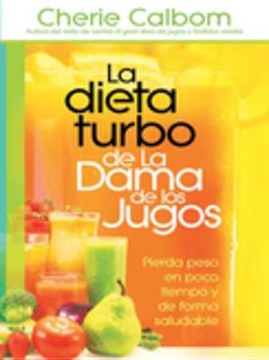 Book cover for La Dieta Turbo de la Dama de Los Jugos