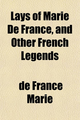 Book cover for Lays of Marie de France, and Other French Legends
