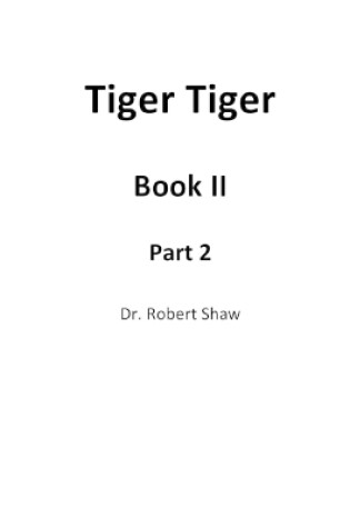 Cover of Tiger Tiger Book II: Part 2