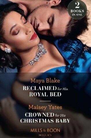 Cover of Reclaimed For His Royal Bed / Crowned For His Christmas Baby